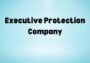 Executive Protection Company
